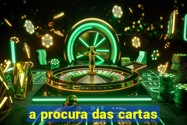 a procura das cartas